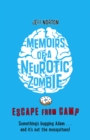 Image for Memoirs of a neurotic zombie.: (Escape from camp) : 2,