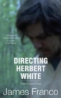 Image for Directing Herbert White: poems