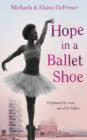 Image for Hope in a ballet shoe  : a true story