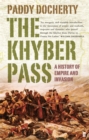 Image for The Khyber Pass: a history of empire and invasion