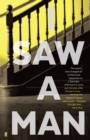 Image for I Saw A Man