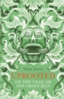 Image for Uprooted: on the trail of the Green Man