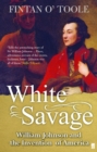 Image for White savage: William Johnson and the invention of America