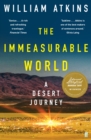 Image for The immeasurable world: journeys in desert places