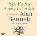 Image for Six poets  : Hardy to Larkin