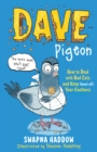 Dave Pigeon's book on how to deal with bad cats and keep (most of) your feathers by Dave Pigeon - Haddow, Swapna