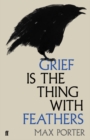 Image for Grief is the Thing with Feathers