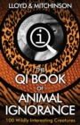 Image for QI: The Book of Animal Ignorance