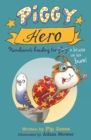 Image for Piggy hero: Handsome&#39;s heading for glory! : Book 2