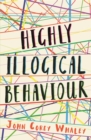 Image for Highly illogical behaviour