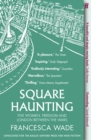 Image for Square haunting  : five women, freedom and London between the wars