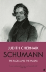 Image for Schumann: the faces and the masks