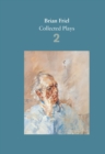 Image for Brian Friel  : collected playsVolume 2