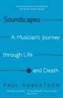 Image for Soundscapes: a musician&#39;s journey through life and death