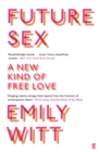 Image for Future sex: a new kind of free love