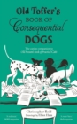 Image for Old Toffer&#39;s book of consequential dogs