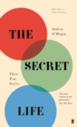 Image for The secret life  : three true stories