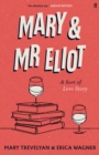 Image for Mary &amp; Mr Eliot  : a sort of love story