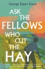 Image for Ask the Fellows Who Cut the Hay