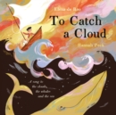 Image for To Catch A Cloud