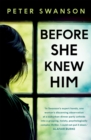 Image for Before she knew him  : a novel
