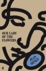 Image for Our lady of the flowers