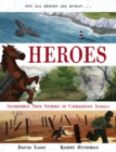 Image for Heroes: incredible true stories of courageous animals