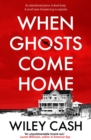 Image for When ghosts come home