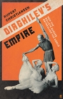 Image for Diaghilev&#39;s empire  : how the Ballets Russes enthralled the world