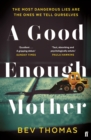 Image for A good enough mother