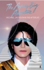 Image for The awfully big adventure: Michael Jackson in the afterlife