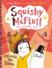 Image for Squishy McFluff: On with the Show