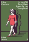 Image for Let the Old Dead Make Room for the Young Dead