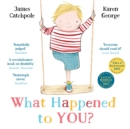 What happened to you? - Catchpole, James