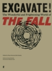 Image for Excavate!: The Wonderful and Frightening World of the Fall