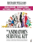Image for The Animator&#39;s Survival Kit: Dialogue, Directing, Acting and Animal Action