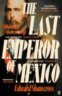 Image for The Last Emperor of Mexico