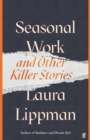 Image for Seasonal work and other killer stories