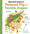Image for Richard Scarry&#39;s peasant pig and the terrible dragon  : with Lowly Worm the jolly jester!
