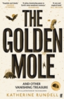 The golden mole and other vanishing treasure by Rundell, Katherine cover image