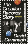 Image for The Creation Records Story