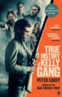 Image for True history of the Kelly gang