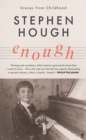 Image for Enough  : scenes from childhood