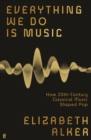 Image for Everything We Do is Music