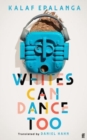Image for Whites Can Dance Too