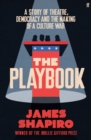 Image for The Playbook: A Story of Theater, Democracy, and the Making of a Culture War