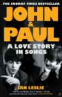 Image for John and Paul : A Love Story in Songs – 'The first new Beatles story in decades'