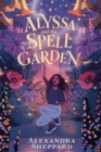 Image for Alyssa and the Spell Garden