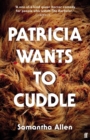 Image for Patricia wants to cuddle