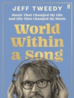 Image for World within a song  : music that changed my life and life that changed my music